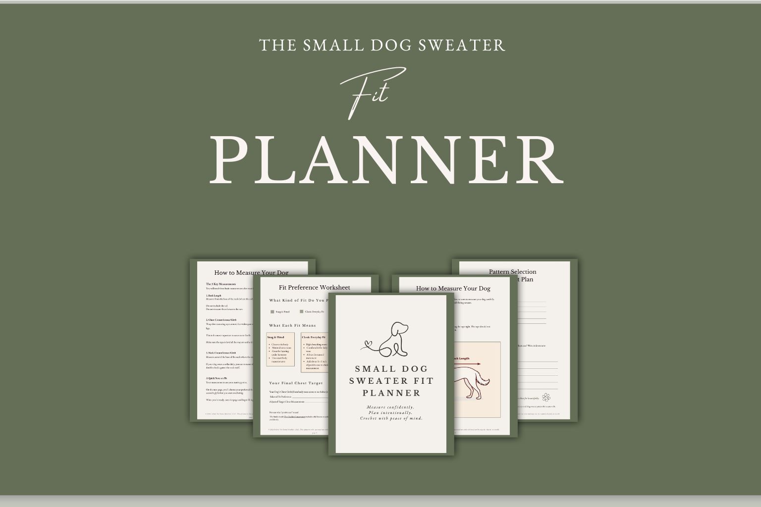Mockup of the Small Dog Sweater Fit Planner printable PDF showing measurement instructions, fit preference worksheet, project planning page, and dog measurement diagram on a sage green background.